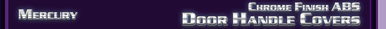 Mercury Door Handle Covers